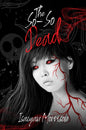 The So-So Dead (Print)